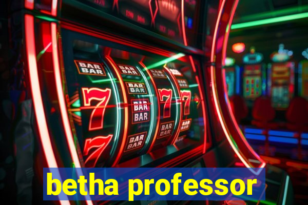 betha professor